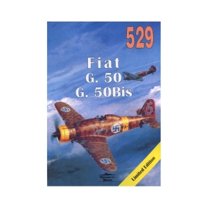Militaria 529 - Fiat G. 50 / G. 50Bis "Freccia"