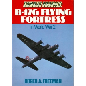Combat Profile: B-17G Flying Fortress in World War 2