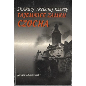 Tajemnice Zamku Czocha Skarby Trzeciej Rzeszy