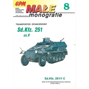 GPM Małe monografie 8 - Transporter opancerzony Sd.Kfz. 251 cz.5