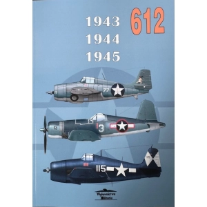 Militaria 612 - Malowanie i oznakowanie samolotów USN, USMC, USCG, 1943-1945