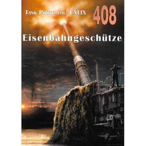 Militaria 408 - Eisenbahngeschutze