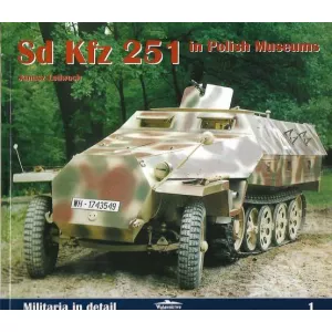 Sd Kfz 251 in Polish Museums Militaria in detail 1
