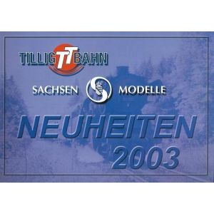 TilligTTBahn & Sachsenmodelle - katalog nowości 2003
