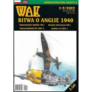 Bitwa o Anglię 1940  Supermarine Spitfire Mk.1  Hawker Hurricane Mk.1  Messerschmitt Bf-109E-4  Junkers Ju-88A-1